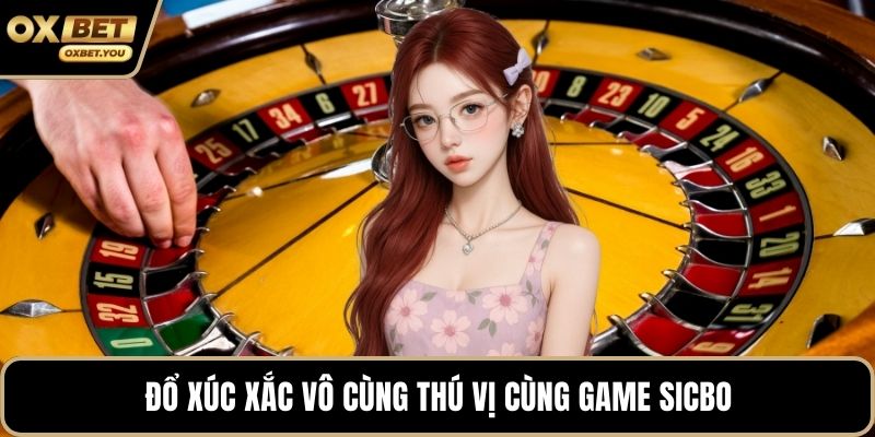 Đổ xúc xắc vô cùng thú vị cùng game Sicbo