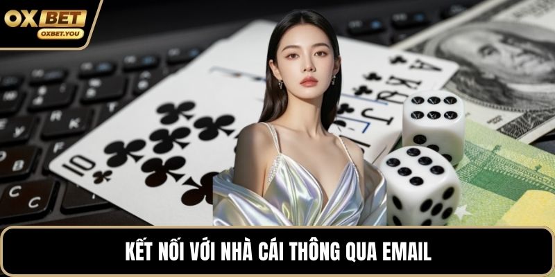 Kết nối với nhà cái thông qua email