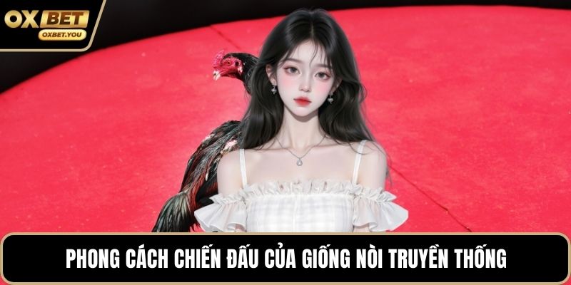 Phong cách chiến đấu của giống nòi truyền thống